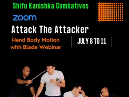 Attack the Attacker – Hand Body Motion with Blade Webinar