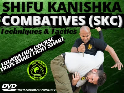 Shifu Kanishka’s Combatives Foundation Course